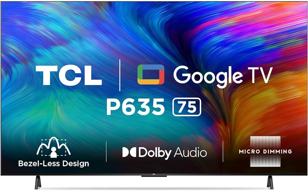Open Box Unused TCL 189 cm 75 inch Ultra HD (4K) LED Smart Google TV with Dolby Audio & HDR10 75P635