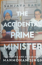 Load image into Gallery viewer, (Used) The Accidental Prime Minister: The Making and Unmaking of Manmohan Singh (Hardcover)
