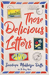 THOSE DELICIOUS LETTERS by 'Datta Mukherjee, Sandeepa