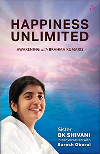 HAPPINESS UNLIMITED by 'Sister BK Shivani