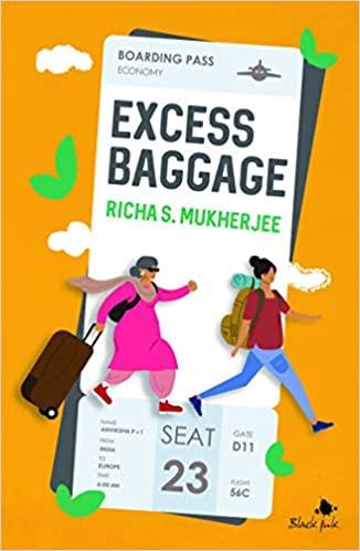 EXCESS BAGGAGE by Mukherjee, Richa S