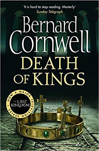 DEATH OF KINGS by 'Cornwell, Bernard