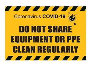 Detec™ 16x24 Inch Do Not Share Equipment Or PPE Clean Regularly Sign board