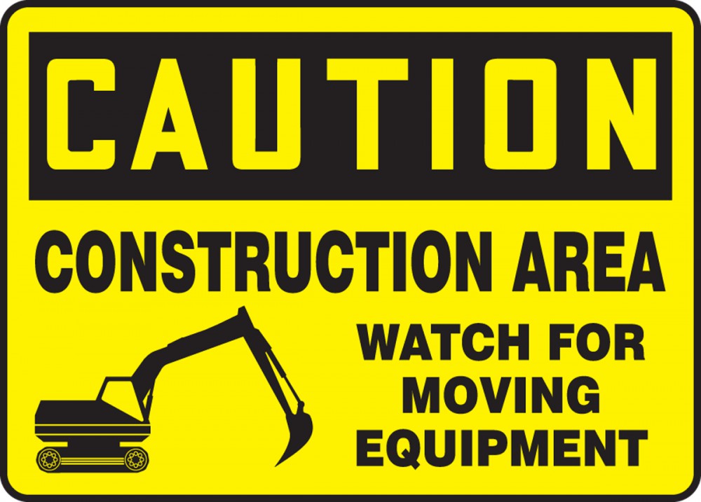 Detec™ 14x14 Inch Construction Area Watch For Moving Equipment Sign board