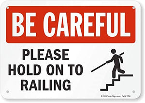 Detec™ 12" x 18" Be Careful Please Hold On To Railing Signage