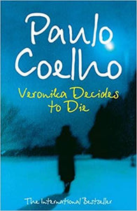 VERONIKA DECIDES TO DIE by 'Coelho, Paulo