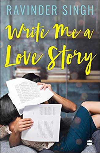 WRITE ME A LOVE STORY by Singh, Ravinder
