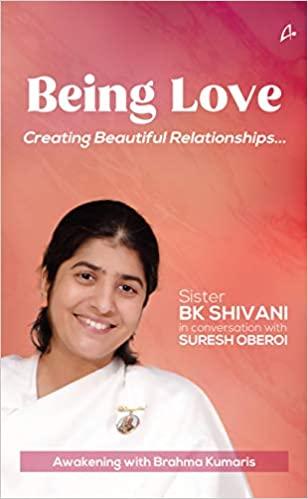 Being Love: Creating Beautiful Relations