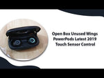 Load and play video in Gallery viewer, Open Box, Unused  Wings PowerPods Latest 2019 Touch Sensor Control
